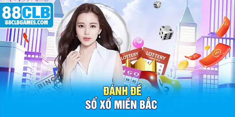 Đánh đề sổ xố miền Bắc