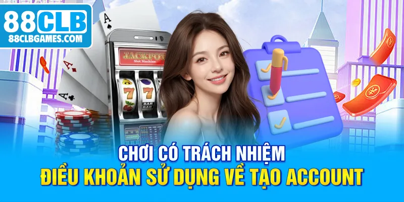 Điều khoản sử dụng về tạo account