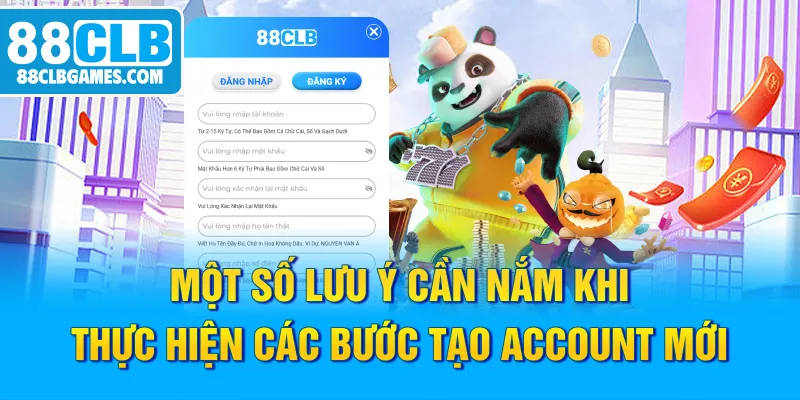 Một số lưu ý cần nắm khi thực hiện các bước tạo account mới