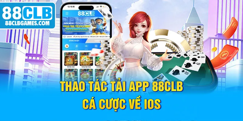 Thao tác tải app 88CLB cá cược về IOS