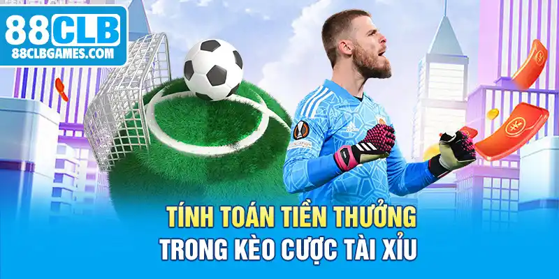 Tính toán tiền thưởng trong kèo cược Tài Xỉu